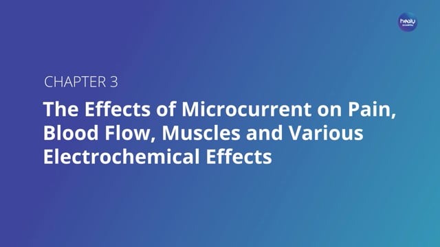 The Effects of Microcurrent on Pain, Blood Flow, Muscles and Various Electrochemical Effects